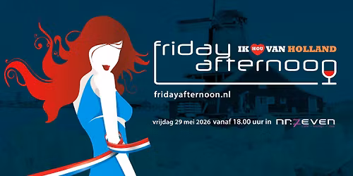 Friday Afternoon - Ik hou van Holland Editie