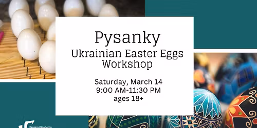 Pysanky, Ukrainian Easter Eggs Workshop