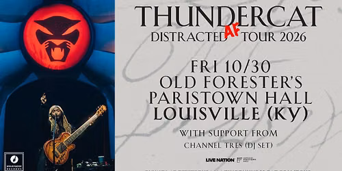 THUNDERCAT - DISTRACTED AF TOUR - LOUISVILLE, KY