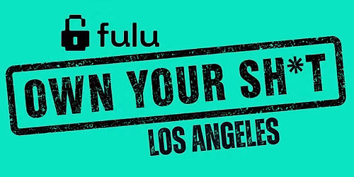 Own Your Sh*t Los Angeles