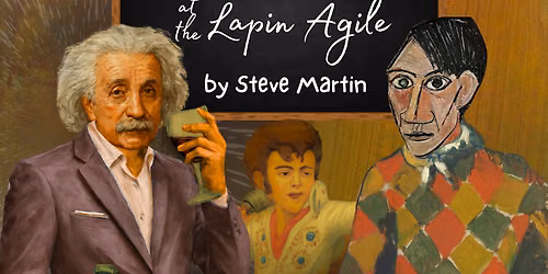 Picasso at the Lapin Agile at Grand Opera House Oshkosh