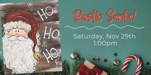 Rustic Santa - Paint Party!