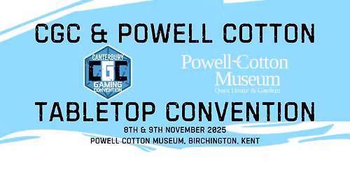 CGC & Powell-Cotton Museum Tabletop Convention