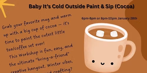 Baby It\u2019s Cold Outside- paint and Sip Cocoa