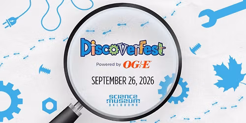 DiscoverFest 2026 | FREE Admission at Science Museum Oklahoma