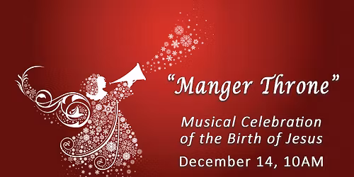 "Manger Throne" - A Musical Celebration of the Birth of Jesus
