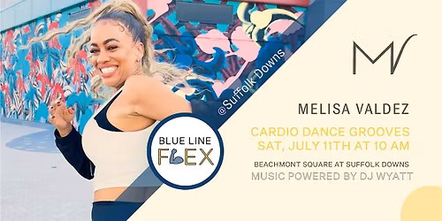 Blue Line Flex @ Suffolk Downs - Cardio Dance Grooves by Melisa Valdez