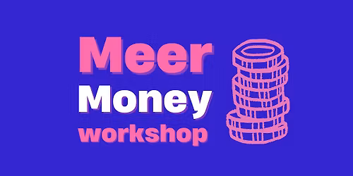 Meer Money Workshop