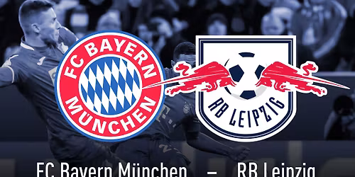 Bundesliga: FC Bayern M\u00fcnchen vs. RB Leipzig