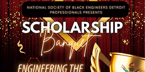 NSBE Detroit Professionals Scholarship Banquet