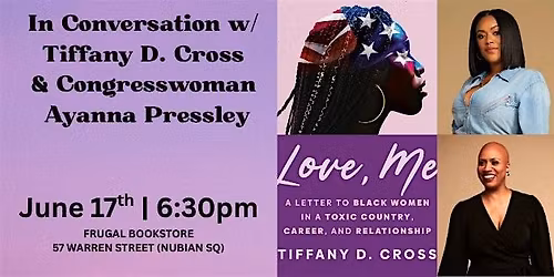 In Conversation w\/ Tiffany D. Cross and Congresswoman Ayanna Pressley