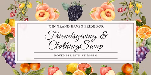 Friendsgiving & Clothing Swap