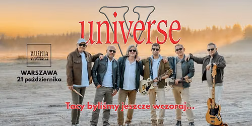 UNIVERSE - Tacy byli\u015bmy jeszcze wczoraj... \u25cf koncert \/\/ Warszawa Wilan\u00f3w
