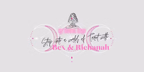 \ud83d\udd2eStep into a World of Tarot with Bex & Richanah\ud83d\udd2e