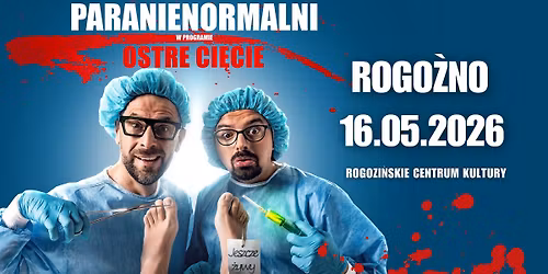ROGO\u0179NO \/ Kabaret Paranienormalni - nowy program "Ostre Ci\u0119cie"