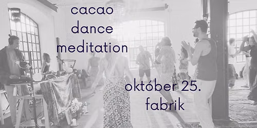 Cacao Dance Meditation @ SavaBorsa & Vikt\u00f3ria