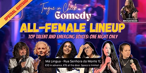 Cheek Comedy: All-Female Line-up: Lisbon's Best, One Night Only (English)