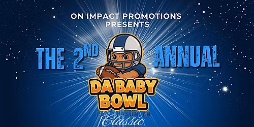 The 2nd Annual Da Baby Bowl Classic