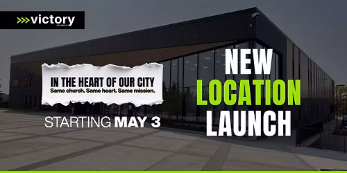 Airdrie Victory Church \u2013 New Location Launch!