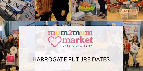 Harrogate Mum2mum Sale Event - The biggest and best baby and children's preloved sale!