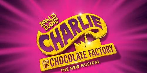  CHARLIE ET LA CHOCOLATERIE - LA COMÉDIE MUSICALE 
