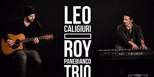 LEO CALIGIURI & ROY PANEBIANCO TRIO