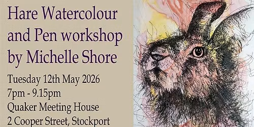 Hare Watercolour and Pen workshop by Michelle Shore