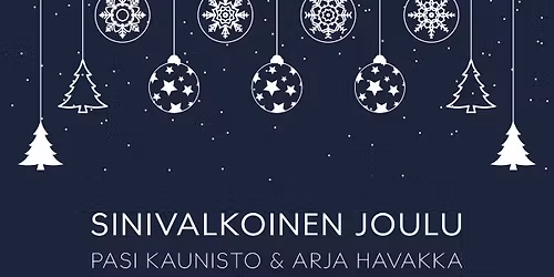 Pasi Kaunisto & Arja Havakka – Sinivalkoinen Joulu | Kemin LumiLinna