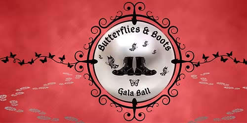 Butterflies and Boots Gala Ball