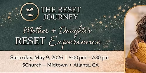 Mother + Daughter RESET Experience