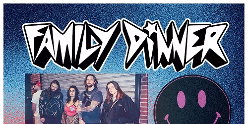 Family Dinner \/ Atomic Life \/ Futanarmageddon \/ Grenadine at The Parlour