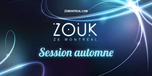 Zouk session automne 2026 - Niveau 1 (Fondamentaux\/Fundamentals) - ZE Montr\u00e9al