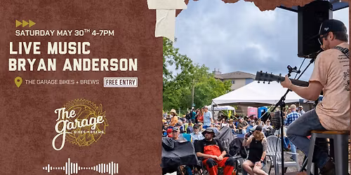 LIVE Music Featuring Bryan Anderson at The Garage Bikes + Brews