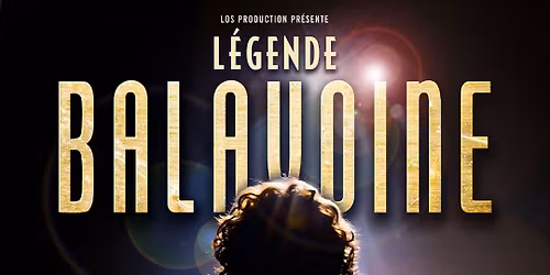 L\u00e9gende Balavoine \u2022Zenith, Dijon \u2022 25\/03\/2027