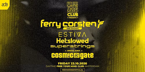 Ferry Corsten & Friends ADE at Free Your Mind Club
