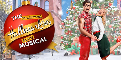 The Unauthorized Hallmark(ish) Parody Musical