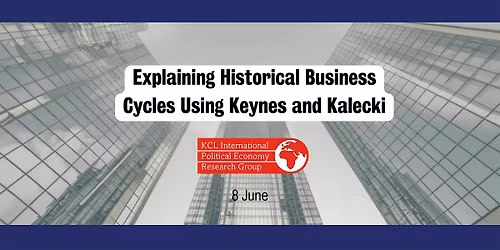 Explaining Historical Business Cycles Using Keynes and Kalecki
