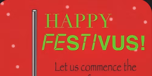 Rudy\u2019s FESTIVUS for the rest of us Xmas party