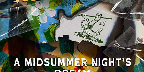 Pendley Shakespeare Festival Presents: A Midsummer Night's Dream