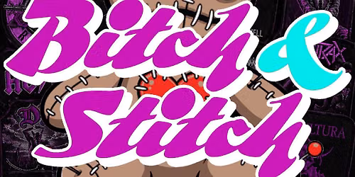 B*tch & Stitch 2 - 25\/06\/26 - The Cobblestones