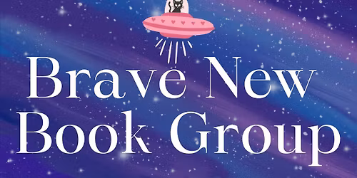 Brave New Book Group \ud83d\udc7d\ud83d\udcda