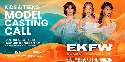 KIDS & TEENS MODEL CASTING CALL FOR EDMONTON KIDS FASHION WEEK SEASON 14