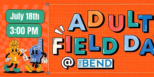 Adult Field Day at The Bend August