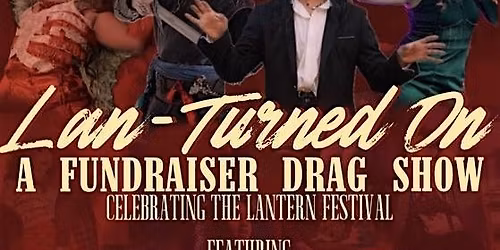 Lan-Turned On: A Fundraiser Drag Show