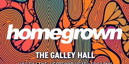 Homegrown at The Galley Hall