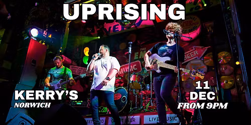 Uprising @ Kerry's