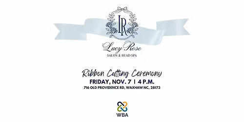 Ribbon Cutting - Lucy Rose Salon & Head Spa\/Pure Primary Wellness