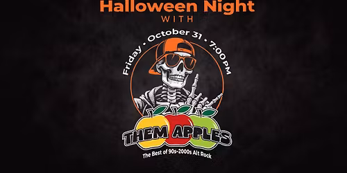 Halloween Night with THEM APPLES!