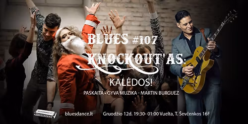 Blues Knockout'as #107 - KAL\u0116DOS! 