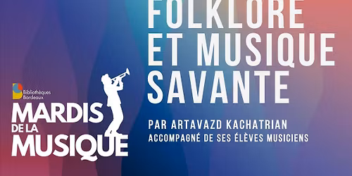 Mardis de la musique : Folklore et musique savante